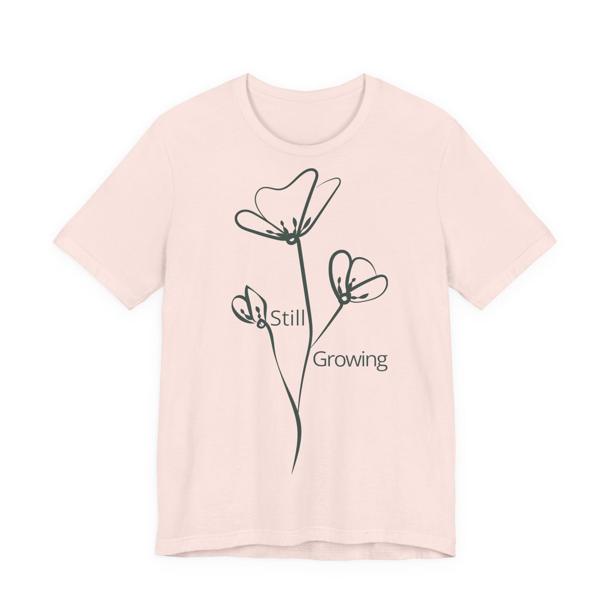 Still Growing Floral Tee by Printify, minimalist inspirational T-shirt featuring a delicate floral design on soft fabric.