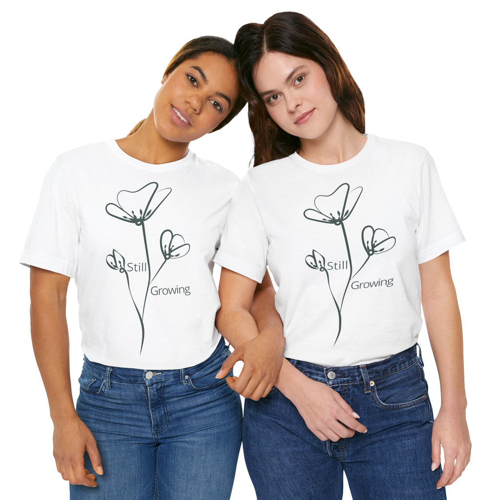Still Growing Floral Tee by Printify, minimalist inspirational T-shirt featuring a subtle floral design on soft fabric.